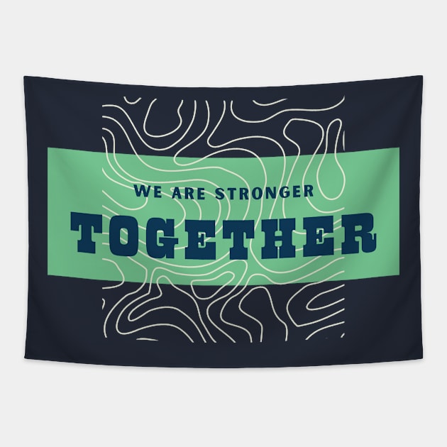 We are stronger together Tapestry by Heartfeltarts