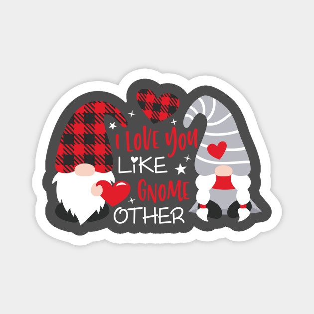 Download I Love You Like Gnome Other Valentine S Day Gnomes Svg Valentine Valentine Gnomes Valentine Shirt Design Plaid Valentines Day Magnet Teepublic