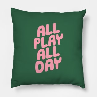 All Play All Day Pillow