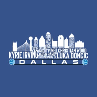 Dallas Basketball Team 23 Player Roster, Dallas City Skyline T-Shirt