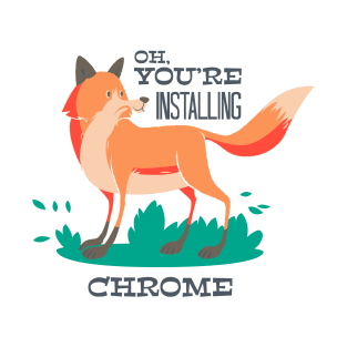 Installing Chrome T-Shirt