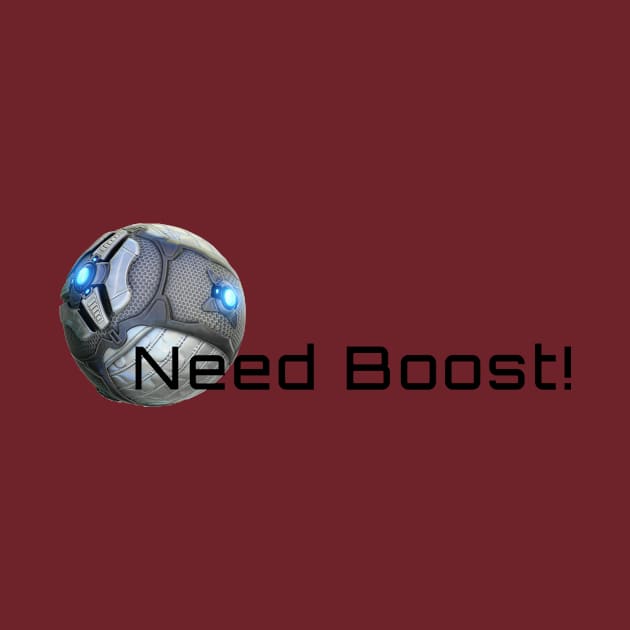 Rocket League Need Boost! by NightMan Designs