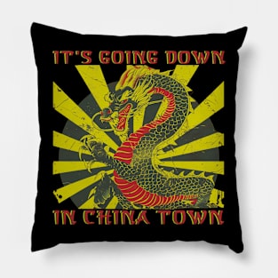 It's going down in china town Pillow