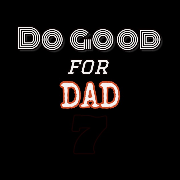 Do good for Dad shirt by Oillybally shop