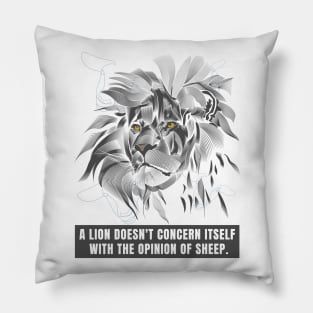 A Lion doesn't concern itself Pillow