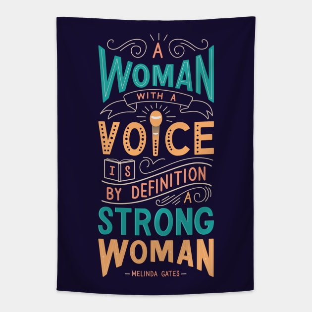 A woman with a voice is by definition a strong woman Tapestry by rayanealvim