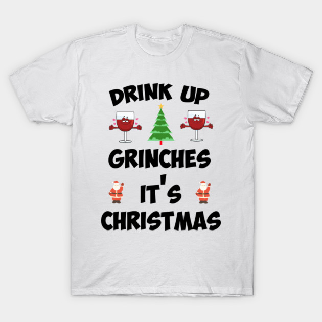 Ladies V-neck Drink Up Grinches It/'s Christmas T Shirt Xmas T-shirt Tee Funny