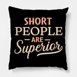 Short People are Superior Pillow