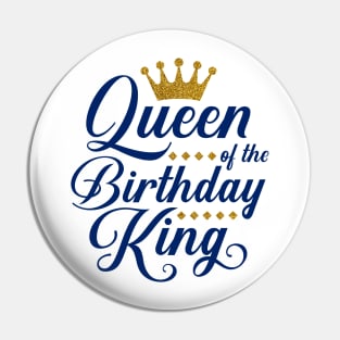 Queen Of The Birthday King Pin