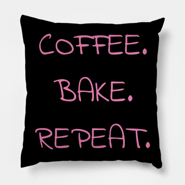 Coffee. Bake. Repeat. Pillow by DrystalDesigns