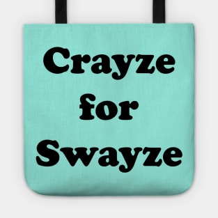 Swayze Crayze Tote