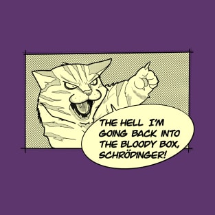 Schrodinger cat T-Shirt