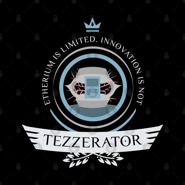 Tezzerator Life by epicupgrades