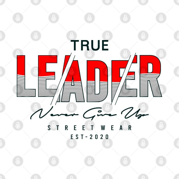 LEADER never give up by ilygraphics