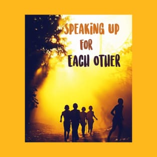 Design based on the book "Speaking Up For Each Other" T-Shirt