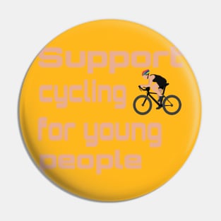 Support cycling for young people Pin