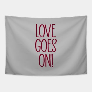 Love Goes On, burgundy Tapestry