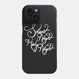 Christmas: Silent Night Holy Night Phone Case