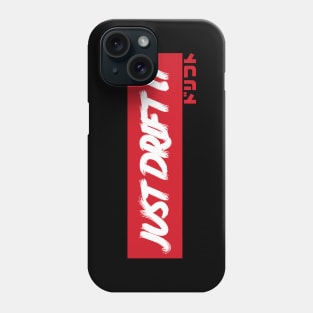 Just drift it Phone Case