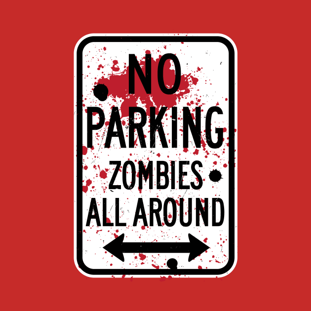 No Parking : Zombies by sebisghosts