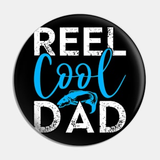 reel cool dad Funny Fishing Fisherman Pin