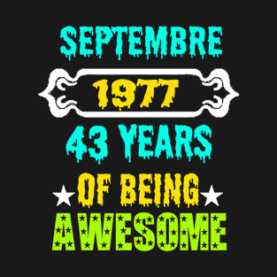 September 1977 43 years of being awesome T-Shirt