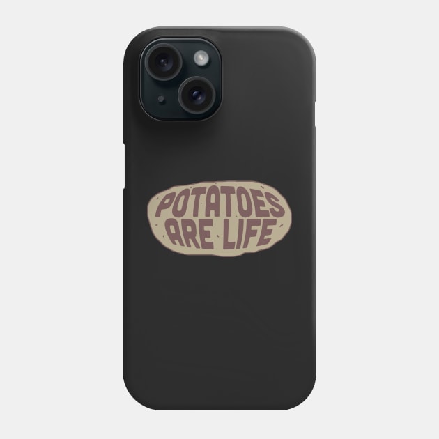 Potatoes are Life Phone Case by TheJadeCat