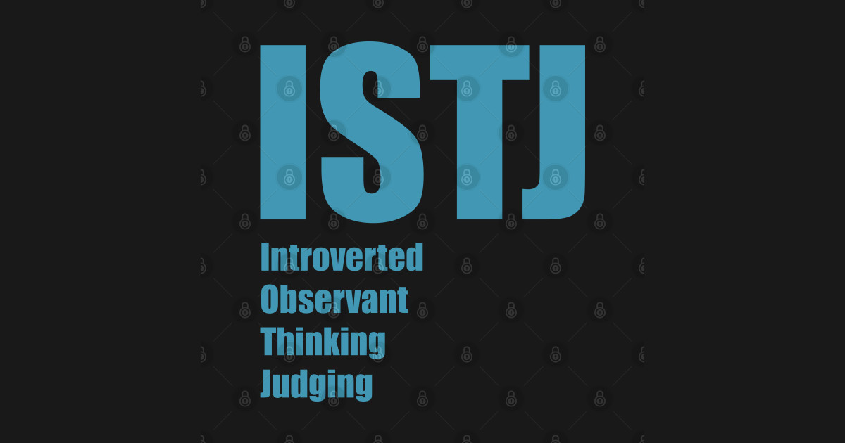 ISTJ The Logistician MBTI types 9A Myers Briggs personality Istj TShirt TeePublic