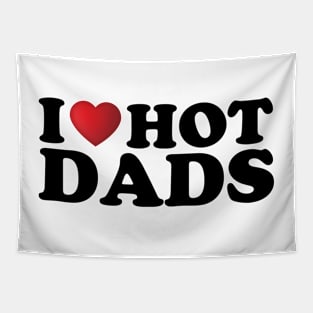 I Love Hot Dads Tapestry