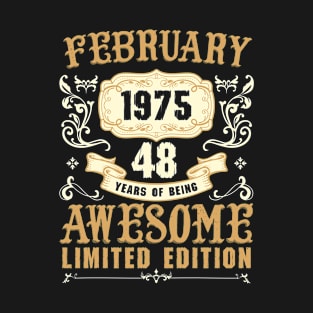 February 1975 48 Years Of Being Awesome Limited Edition T-Shirt