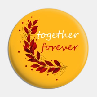 together forever Pin