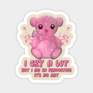 I Cry A Lot But I'm So Productive - Funny And Cute Girl Trend Magnet