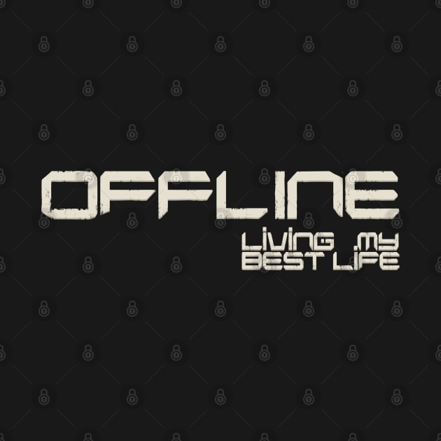 offline living life by ARTEMIDA