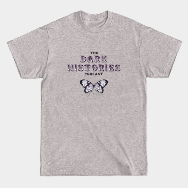 Disover The DH Classic Butterfly - Dark Histories Podcast - T-Shirt