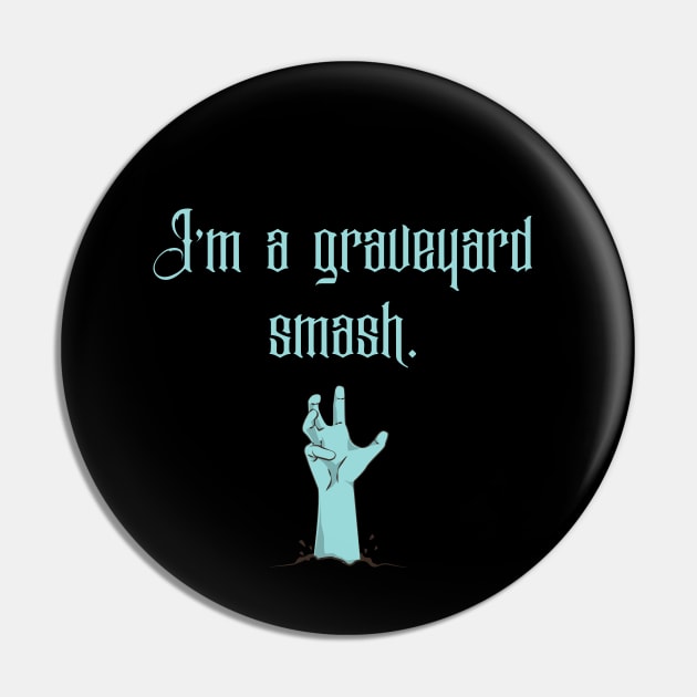 Graveyard Smashing Pin by nikcooper