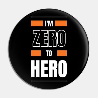 Zero To Hero Pin