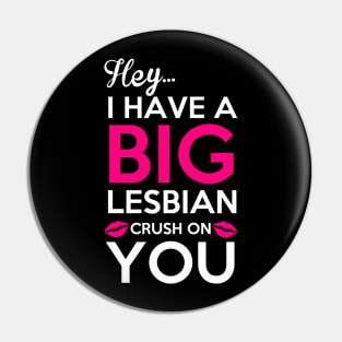 Big Lesbian Pin