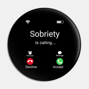 Sobriety Is Calling Pin