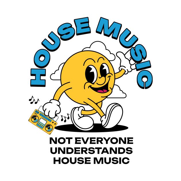 HOUSE MUSIC  - Not Everyone Understands Mascot (Black) by DISCOTHREADZ 