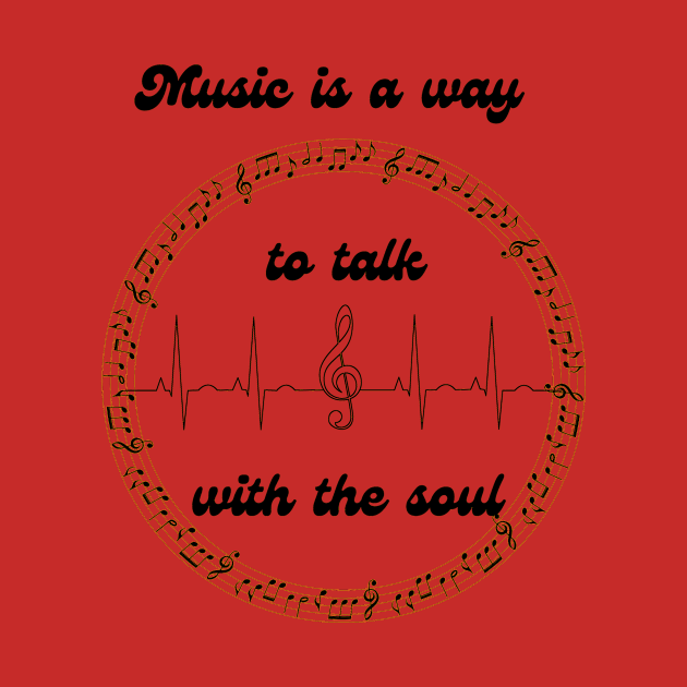 Music is a way to talk with the soul by Mr.Dom store