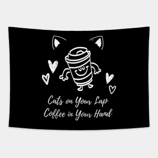 Cats on Your Lap, Coffee in Your Hand | Cat Mother Coffee Lover Tapestry