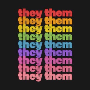 They/Them Pronouns - - - Retro Style Design T-Shirt