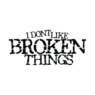 Broken things T-Shirt