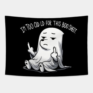 I’m too old for this Boo Shit Halloween Middlefinger Dog Tapestry