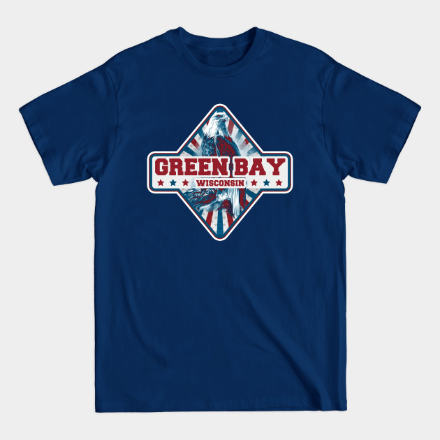 Disover Green Bay city gift. Town in USA - Green Bay - T-Shirt