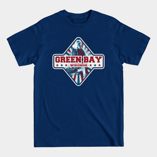 Discover Green Bay city gift. Town in USA - Green Bay - T-Shirt