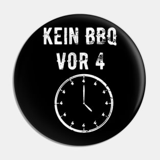 Kein Grill Vor 4 Satire BBQ Barbecue Geschenk Pin