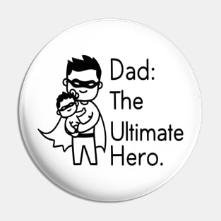 Dad - The Ultimate Hero Pin