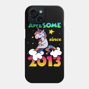 Cute Awesome Unicorn Since 2013 Rainbow Gift Phone Case