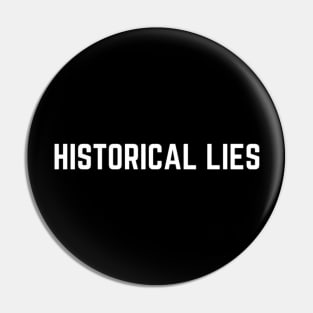 Historical Lies Mugs, Mask, Pin Pin